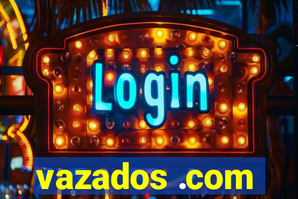 vazados .com